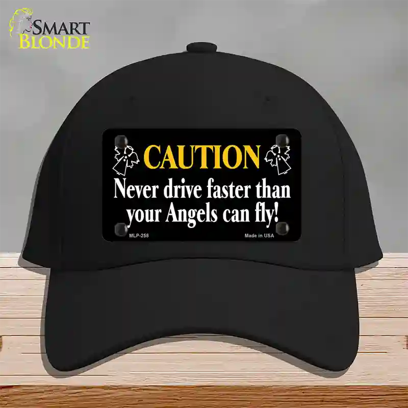 Never Drive Faster Than Angels Fly Novelty License Plate Hat Cotton / Black