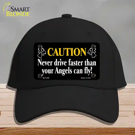 Never Drive Faster Than Angels Fly Novelty License Plate Hat Cotton / Black