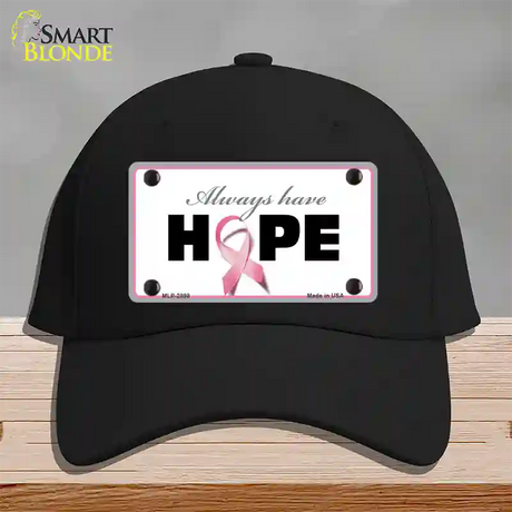 Always Have Hope Novelty License Plate Hat Sign Cotton / Black