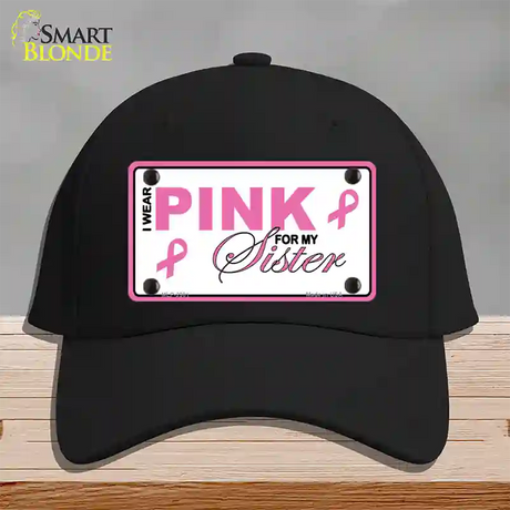 Pink For My Sister Novelty License Plate Hat Sign Cotton / Black