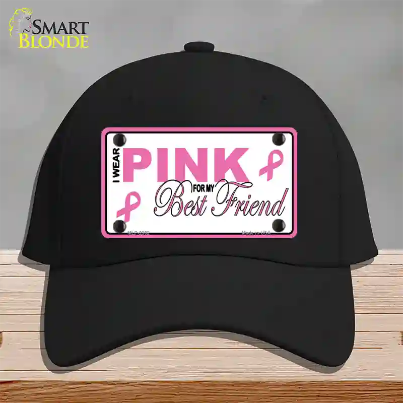 Pink For My Best Friend Novelty License Plate Hat Sign Cotton / Black