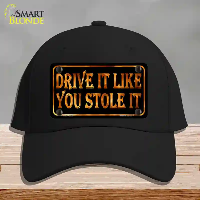 Drive It Like You Stole It Novelty License Plate Hat Cotton / Black