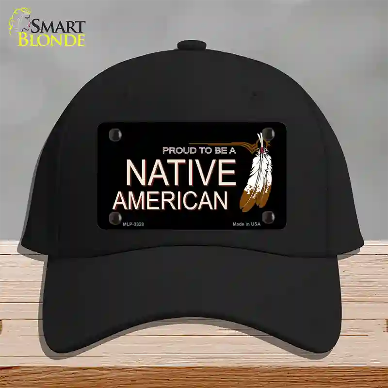 Proud To Be A Native American Novelty License Plate Hat Cotton / Black