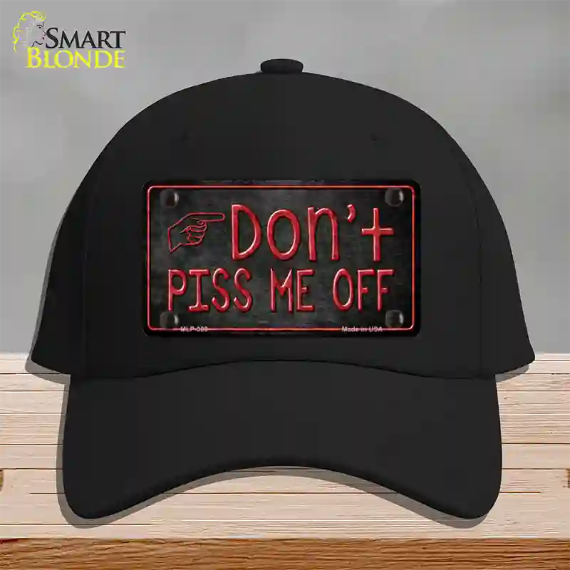 Dont Piss Me Off Novelty License Plate Hat Cotton / Black