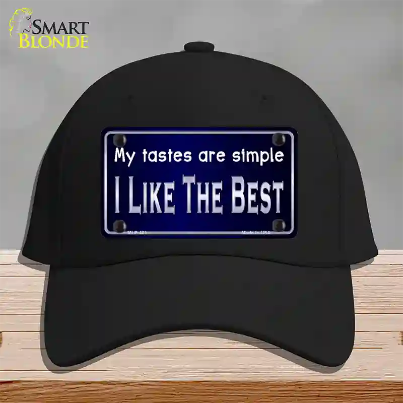 My Tastes Are Simple Novelty License Plate Hat Cotton / Black