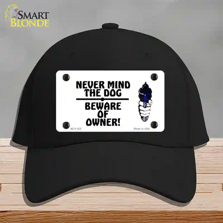 Never Mind Dog Beware Owner Novelty License Plate Hat Cotton / Black