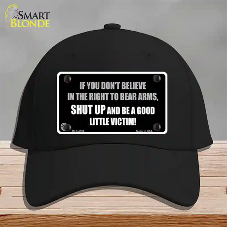 If You Dont Believe In The Right Novelty License Plate Hat Cotton / Black