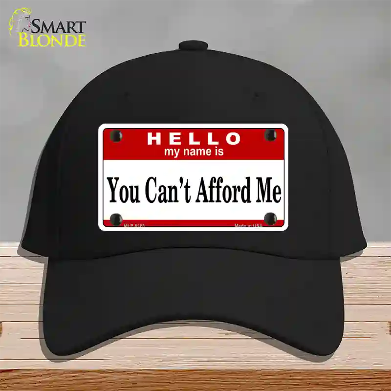 You Cant Afford Me Novelty License Plate Hat Cotton / Black