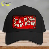 Get In Sit Down Shut Up Vintage Novelty License Plate Hat Cotton / Black