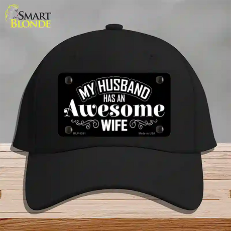 Husband Has Awesome Wife Novelty License Plate Hat Cotton / Black