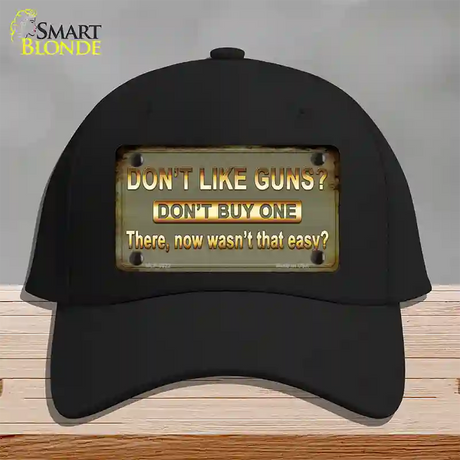 Dont Like Guns Novelty License Plate Hat Cotton / Black