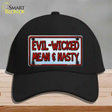 Evil Wicked Mean & Nasty Novelty License Plate Hat Cotton / Black