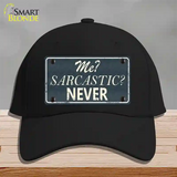 Me Sarcastic Never Novelty License Plate Hat Cotton / Black