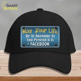 May Your Life Be Awesome Novelty License Plate Hat Cotton / Black