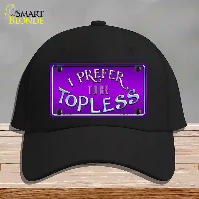 I Prefer Topless Novelty License Plate Hat Cotton / Black