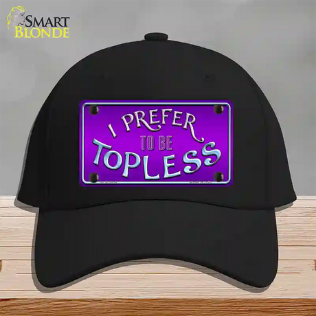 I Prefer Topless Novelty License Plate Hat Cotton / Black