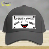 You Drive A What Novelty License Plate Hat Cotton / Charcoal