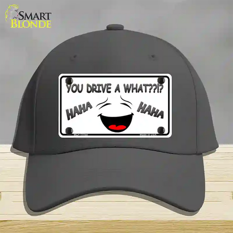 You Drive A What Novelty License Plate Hat Cotton / Charcoal