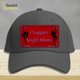 I Support Single Moms Novelty License Plate Hat Cotton / Charcoal