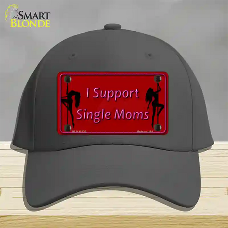 I Support Single Moms Novelty License Plate Hat Cotton / Charcoal