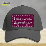 I Was Normal Three Cats Ago Novelty License Plate Hat Cotton / Charcoal