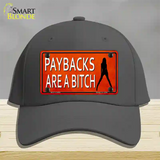 Paybacks Are A Bitch Novelty License Plate Hat Cotton / Charcoal