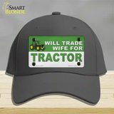 Will Trade Wife for Tractor Novelty License Plate Hat Cotton / Charcoal