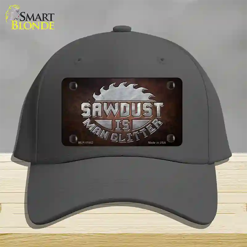 Sawdust is Man Glitter Novelty License Plate Hat Cotton / Charcoal