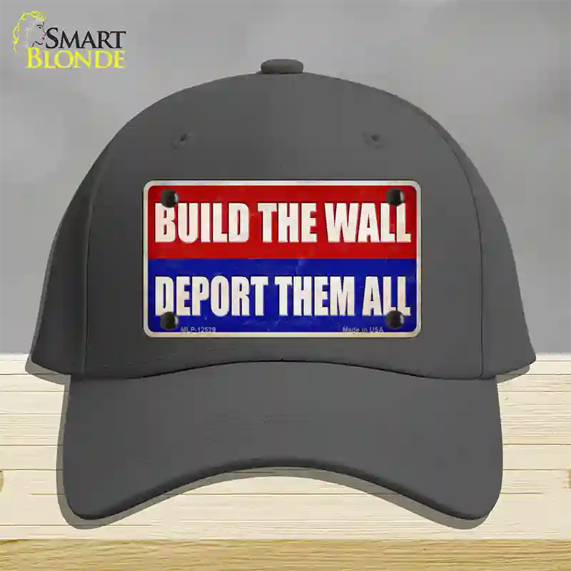 Build the Wall Deport Them All Novelty License Plate Hat Cotton / Charcoal