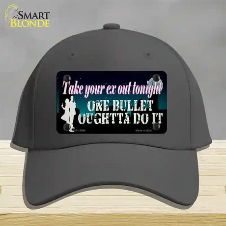 Take Your Ex Out One Bulllet Novelty License Plate Hat Tag Cotton / Charcoal