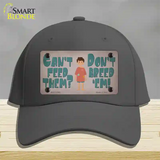 Cant Feed Em Dont Breed Em Novelty License Plate Hat Tag Cotton / Charcoal