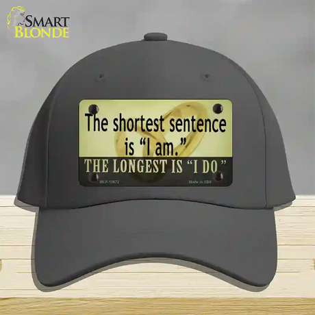 Longest Sentence I Do Novelty License Plate Hat Tag Cotton / Charcoal