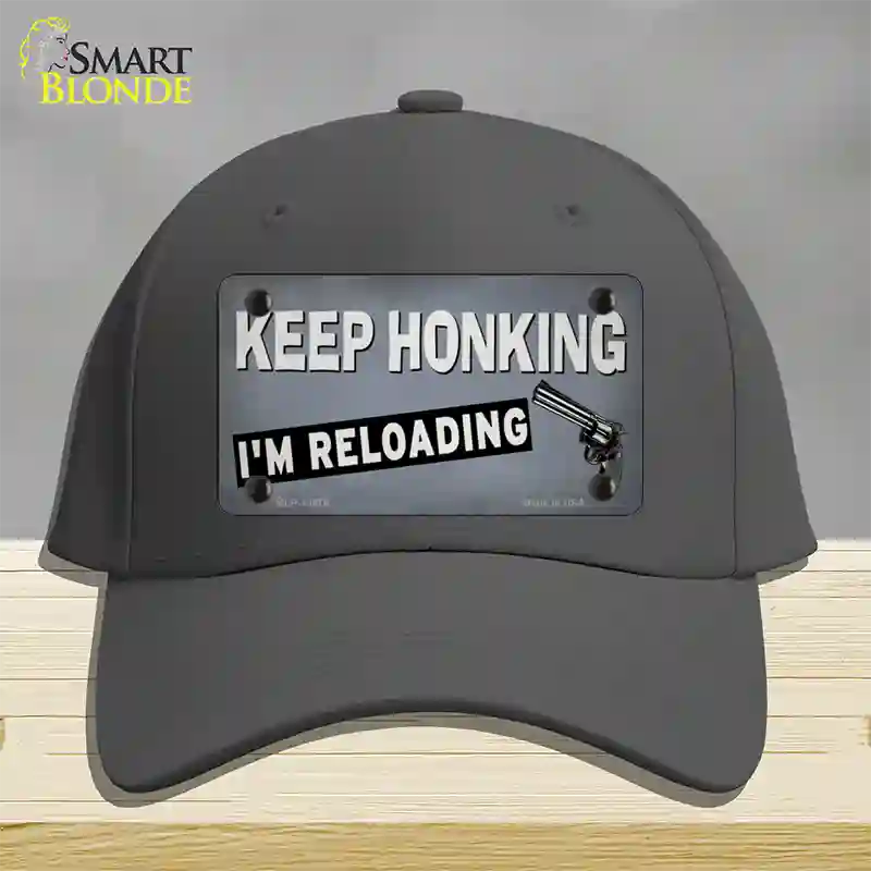 Keep Honking Reloading Novelty License Plate Hat Tag Cotton / Charcoal