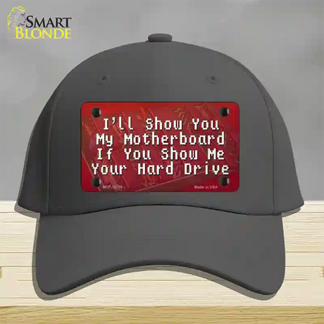 Show You My Motherboard Novelty License Plate Hat Tag Cotton / Charcoal