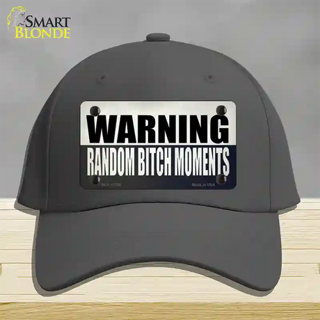 Random Bitch Moment Novelty License Plate Hat Tag Cotton / Charcoal