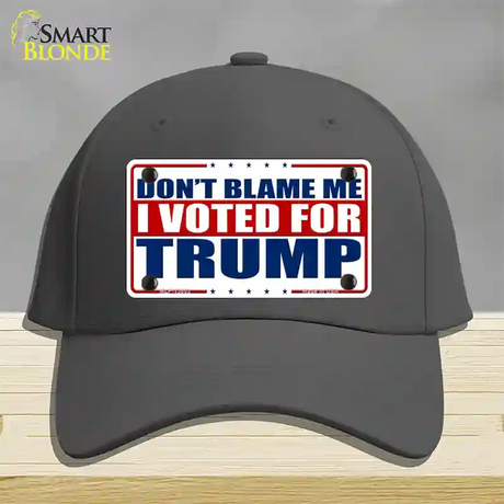 Dont Blame Me I Voted Trump Novelty License Plate Hat Cotton / Charcoal