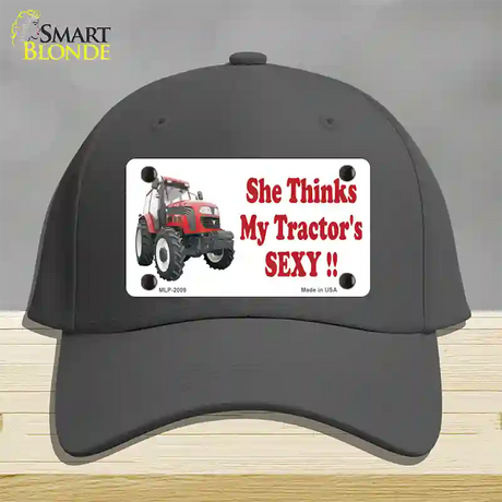 She Thinks My Tractors Sexy Novelty License Plate Hat Cotton / Charcoal