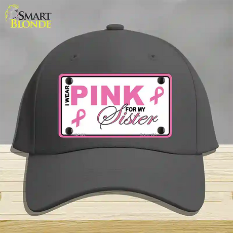 Pink For My Sister Novelty License Plate Hat Sign Cotton / Charcoal