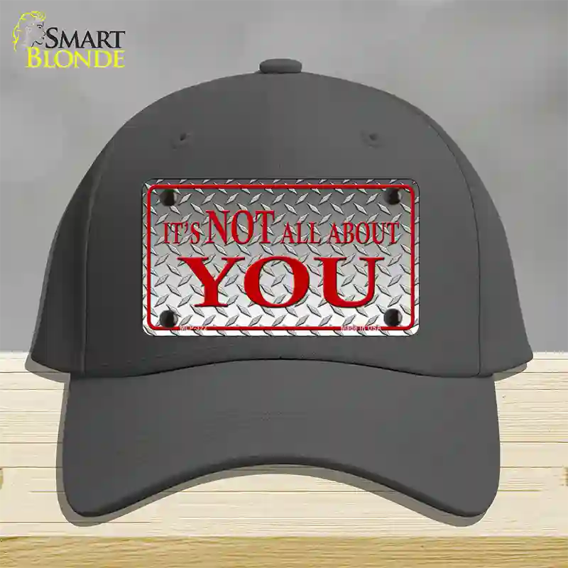 Its Not All About You Novelty License Plate Hat Cotton / Charcoal