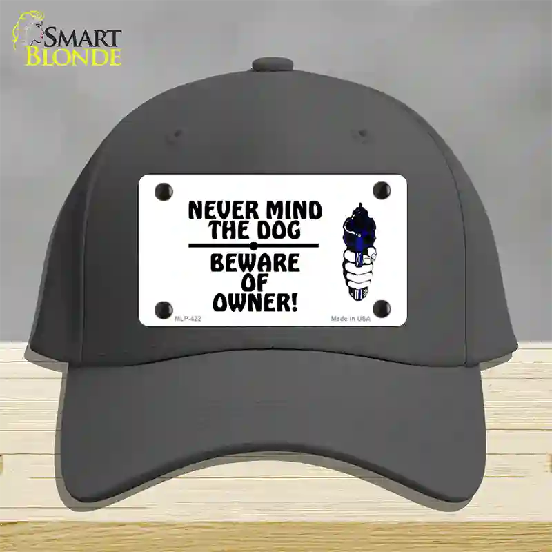 Never Mind Dog Beware Owner Novelty License Plate Hat Cotton / Charcoal