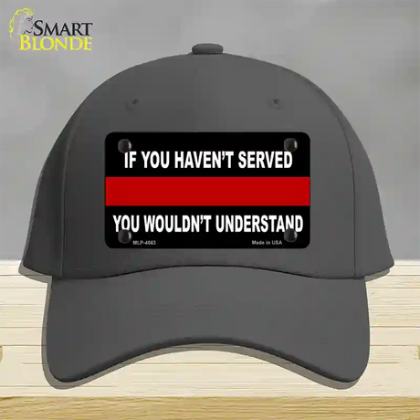 If you Havent Served Fire Novelty License Plate Hat Cotton / Charcoal