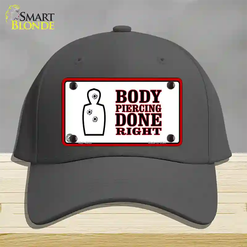 Body Piercing Done Right Novelty License Plate Hat Cotton / Charcoal