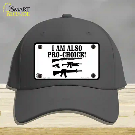 I Am Pro-Choice Novelty License Plate Hat Cotton / Charcoal