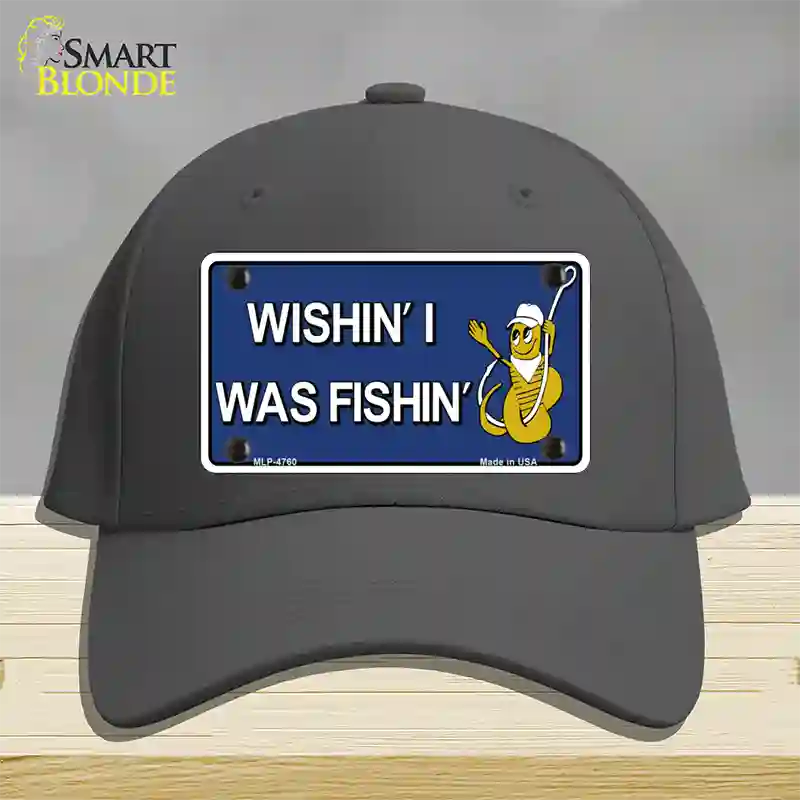 Wishin I Was Fishin Blue Novelty License Plate Hat Cotton / Charcoal