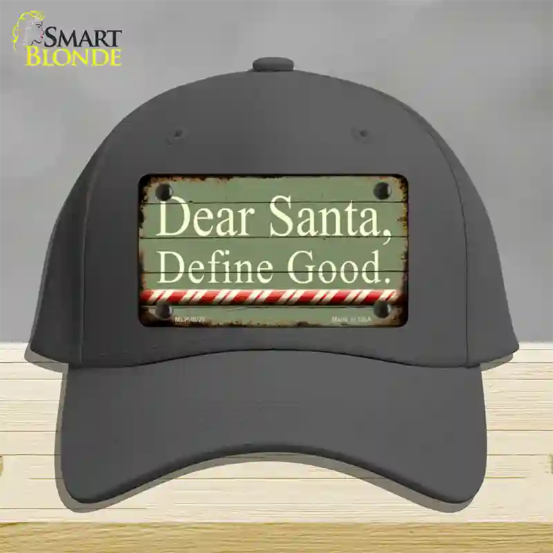 Dear Santa Define Good Novelty License Plate Hat Cotton / Charcoal