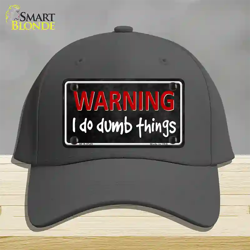 I Do Dumb Things Novelty License Plate Hat Cotton / Charcoal