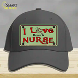 I Love Being A Nurse Novelty License Plate Hat Cotton / Charcoal