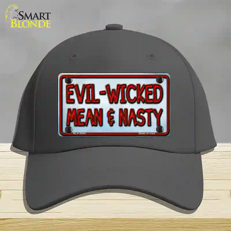 Evil Wicked Mean & Nasty Novelty License Plate Hat Cotton / Charcoal