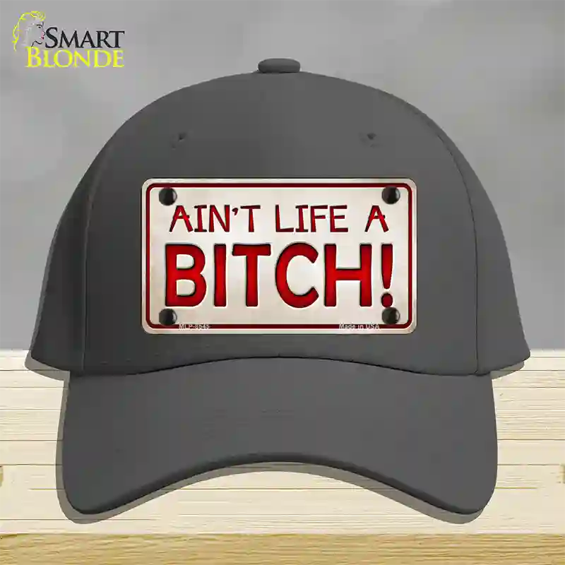 Aint Life A Bitch Novelty License Plate Hat Cotton / Charcoal