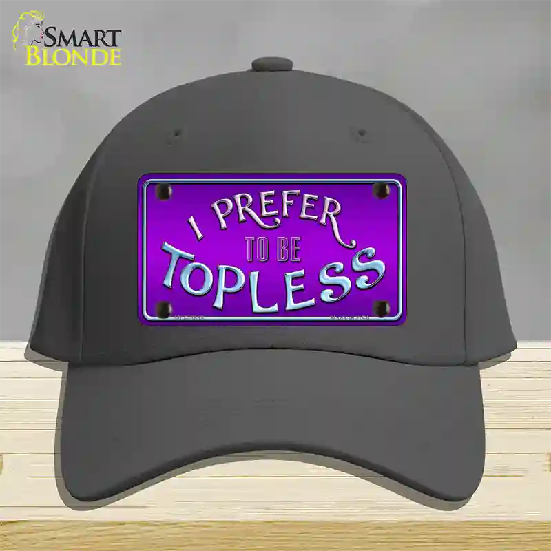 I Prefer Topless Novelty License Plate Hat Cotton / Charcoal